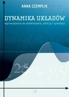 Okładka: Dynamika układów. Wprowadzenie do modelowania, analizy i symulacji